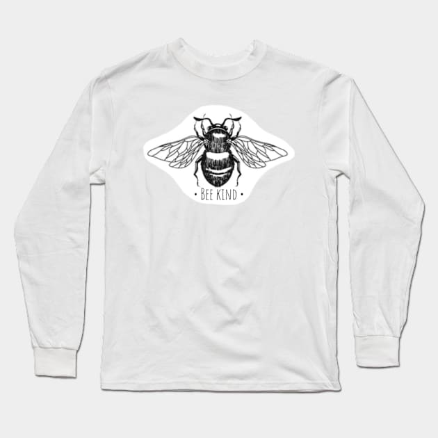 Bee Kind Long Sleeve T-Shirt by Meg-Hoyt